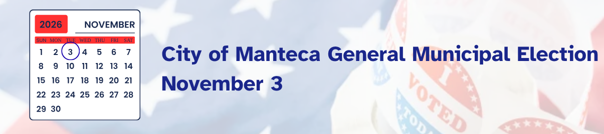City of Manteca General Municipal Election November 3 (1)